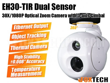 EH30-TIR Dual Sensor 30X Optical Zoom Camera with 3-axis Gimbal
