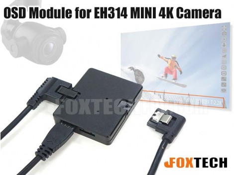 OSD Module for EH314 MINI 4K Camera